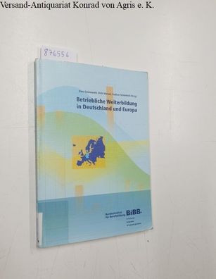Grünewald, Uwe (Herausgeber): Betriebliche Weiterbildung in Deutschland und Europa