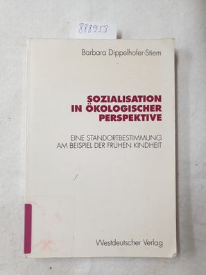 Sozialisation in ökologischer Perspektive: Eine Standortbestimmung Am Beispiel Der Fr