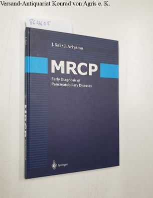 Sai, Jinkan and Joe Ariyama: MRCP. Early Diagnosis of Pancreatobiliary Diseases