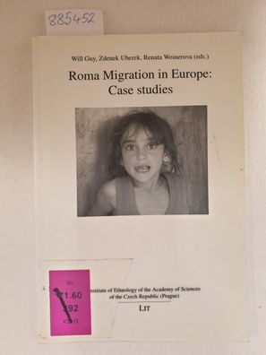 Roma Migration in Europe : Case studies ( Institute of Ethnology of the Academy of S