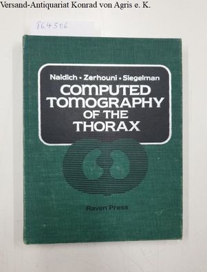 Naidich, David P., Elias A. Zerhouni and Stanley S. Siegelman: Computed Tomography of