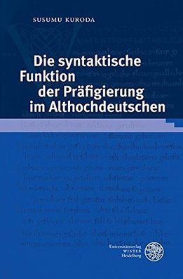 Kuroda, Susumu: Die syntaktische Funktion der Präfigierung im Althochdeutschen.