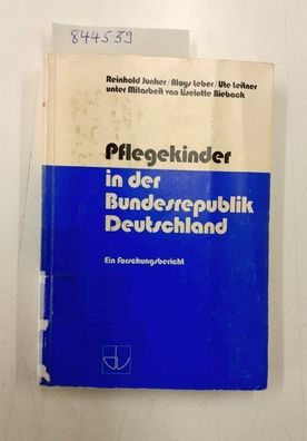 Junker, Reinhold, Aloys Leber Ute Leitner u. a.: Pflegekinder in der Bundesrepublik D