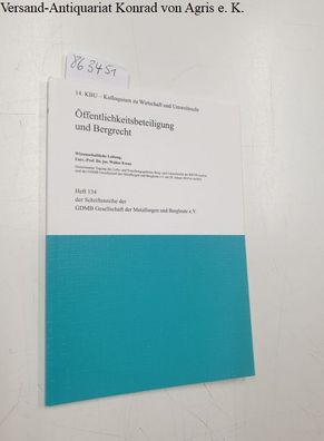 Frenz, Walter (Hrsg.): Öffentlichkeitsbeteiligung und Bergrecht. Gemeinsame Tagung de