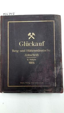 Beeckmann [Schriftleitung], W.: Glückauf. Berg- und Hüttenmännische Zeitschrift. 61 J
