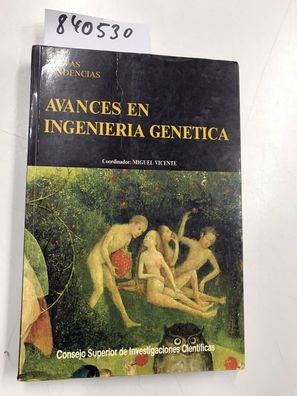 Vicente, Miguel: Avances en ingeniería genética (Nuevas Tendencias, Band 23)