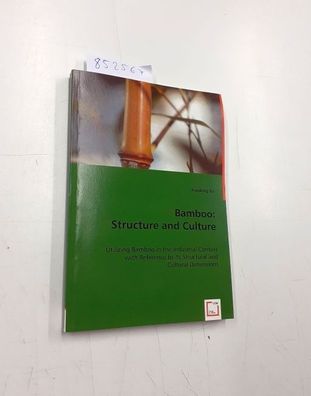 Yu, Xiaobing: Bamboo: structure and culture : utilizing bamboo in the industrial cont