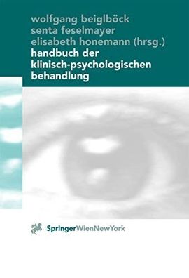 Beiglböck, Wolfgang, Senta Feselmayer und Elisabeth Honemann: Handbuch der klinisch-p