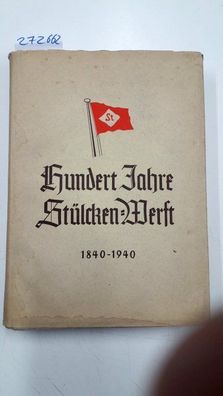 Marchtaler, Hildegard v.: Hundert Jahre Stülcken-Werft 1840-1940