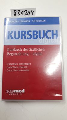 Ludolph, Elmar, Jürgen Schürmann und Peter W. Gaidzik: Kursbuch der ärztlichen Beguta