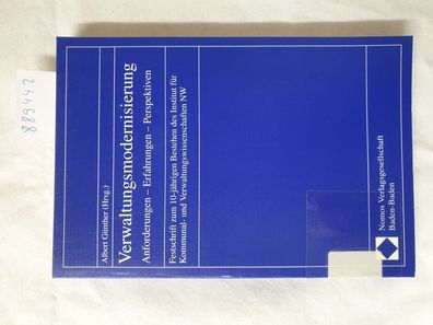 Verwaltungsmodernisierung : Anforderungen - Erfahrungen - Perspektiven ; Festschrift