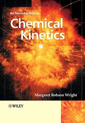 Wright, Margaret Robson: Introduction to Chemical Kinetics