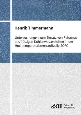 Timmermann, Henrik: Untersuchungen zum Einsatz von Reformat aus flüssigen Kohlenwasse
