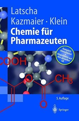 Latscha, Hans P.: Chemie für Pharmazeuten: Unter Berücksichtigung des GK Pharmazie (S