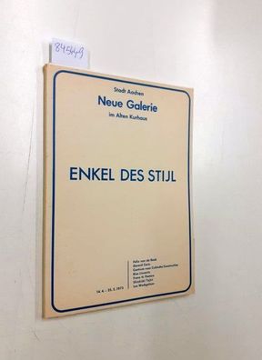 Stadt Aachen, Neue Galerie im Alten Kurhaus und Wolfgang (Hg.) Becker: Enkel des Stij