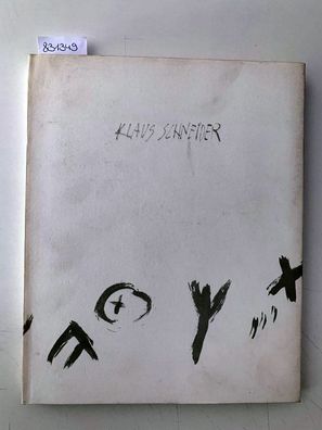 Guthmann Kunstverlag: Klaus Schneider. Malerei, Zeichnung, Objekte, Druckgraphik [sig
