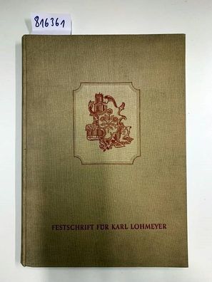 Schwingel, Karl: Festschrift für Karl Lohmeyer. Im Auftrag des Ministeriums für Kultu