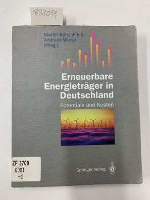 Kaltschmitt, Martin: Erneuerbare Energieträger in Deutschland: Potentiale und Kosten