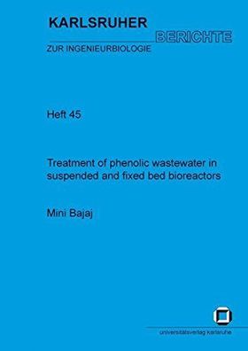 Bajaj, Mini: Treatment of phenolic wastewater in suspended and fixed bed bioreactors.