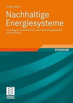 Watter, Holger: Nachhaltige Energiesysteme: Grundlagen, Systemtechnik und Anwendungsb