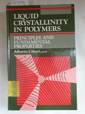 Liquid Crystallinity in Polymers : Principles and Fundamental Properties