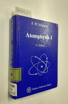 Schpolski, Eduard W.: Atomphysik Teil: 1., Einführung in die Atomphysik : mit 24 Tabe