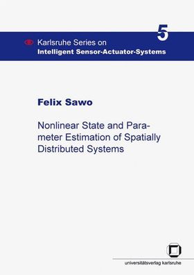 Sawo, Felix: Nonlinear state and parameter estimation of spatially distributed system