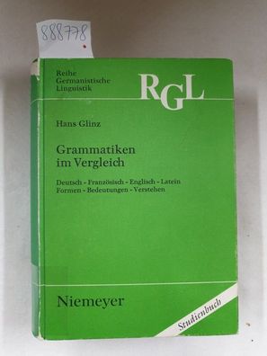 Grammatiken im Vergleich : Deutsch - Französisch - Englisch - Latein ; Formen - Bedeu