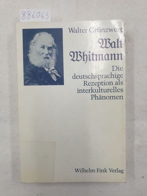 Walt Whitmann - Die deutschsprachige Rezeption als interkulturelles Phänomen :