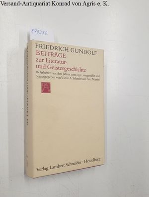 Gundolf, Friedrich: Beiträge zur Literatur- und Geistesgeschichte :