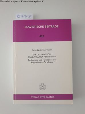 Levin-Steinmann, Anke: Die Legende vom bulgarischen Renarrativ : Bedeutung und Funkti