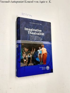 Kern, Manfred, Felicitas Biller und Claudia Höckner: Imaginative Theatralität
