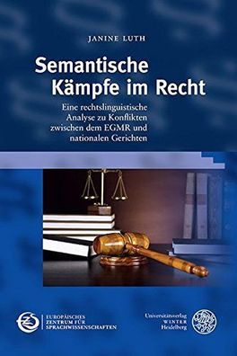 Luth, Janine: Semantische Kämpfe im Recht: Eine rechtslinguistische Analyse zu Konfli
