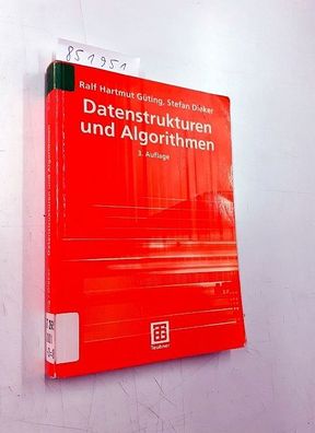 Güting, Ralf Hartmut und Stefan Dieker: Datenstrukturen und Algorithmen.