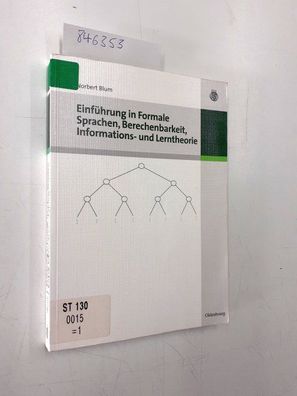 Blum, Norbert: Einführung in Formale Sprachen, Berechenbarkeit, Informations- und Ler