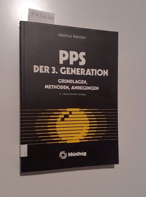 Kernler, Helmut: PPS der 3. Generation : Grundlagen, Methoden, Anregungen