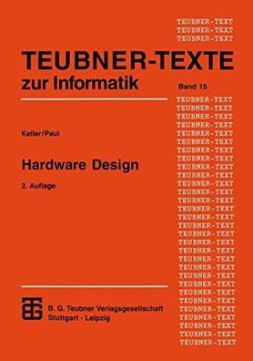 Keller, Jörg und Wolfgang J. Paul: Hardware-Design : formaler Entwurf digitaler Schal