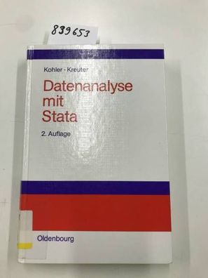 Kohler, Ulrich und Frauke Kreuter: Datenanalyse mit Stata: Allgemeine Konzepte der Da