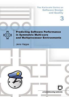 Happe, Jens: Predicting Software Performance in Symmetric Multi-core and Multiprocess