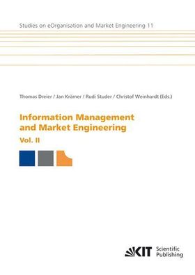 Dreier, Thomas, Jan Krämer und Rudi Studer: Information management and market enginee