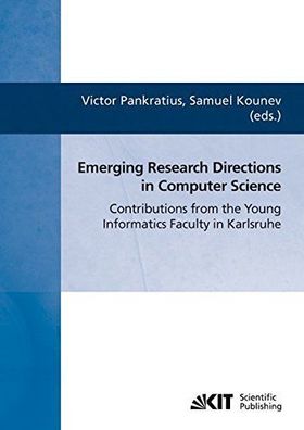 Pankratius, Viktor (Herausgeber): Emerging research directions in computer science :