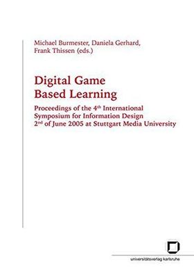 Burmester, Michael (Herausgeber): Digital game based learning : proceedings of the 4t
