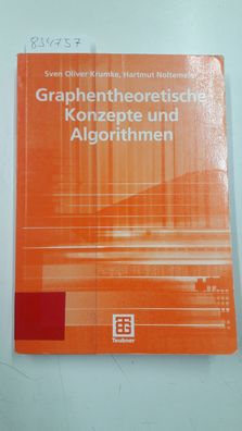 Krumke, Sven O. und Hartmut Noltemeier: Graphentheoretische Konzepte und Algorithmen