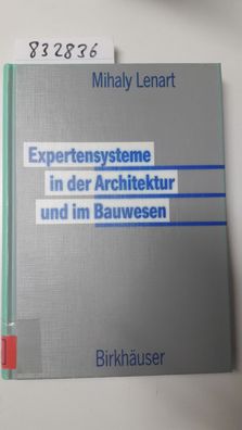 Lenart, Mihaly: Expertensysteme in der Architektur und im Bauwesen.