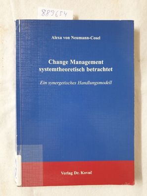 Change Management systemtheoretisch betrachtet: Ein synergetisches Handlungsmodell :(