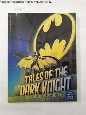 Tales of the Dark Knight: Batman`s first fifty years: 1939-1989 Features 48 classic c