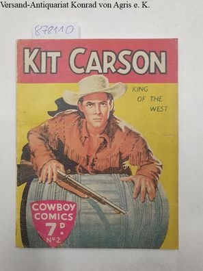 Kit Carson. King of the West
