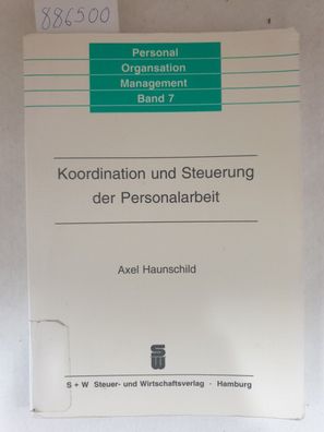 Koordination und Steuerung der Personalarbeit - Ein Beitrag zur organisationstheoreti