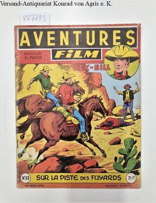Aventures Film Mensuel: Tex-Bill sur al piste des Fuyards, no. 53