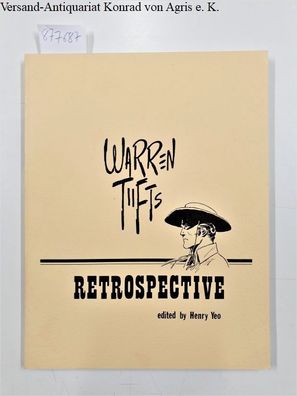 Warren Tufts Retrospective, edited By Henry Yeo :